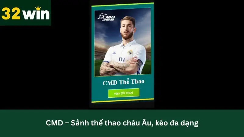 Sảnh thể thao CMD 32Win  kèo cược đa dạng